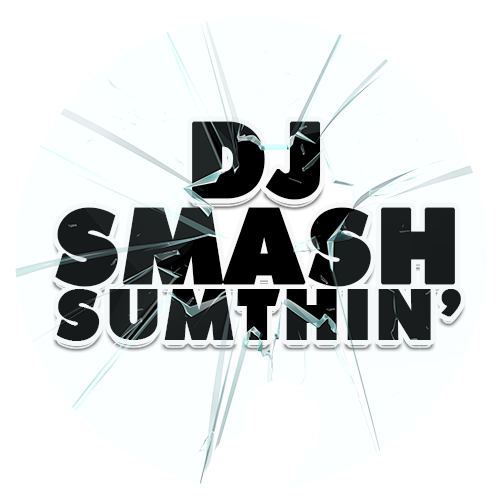 DJ Smash Sumthin’
