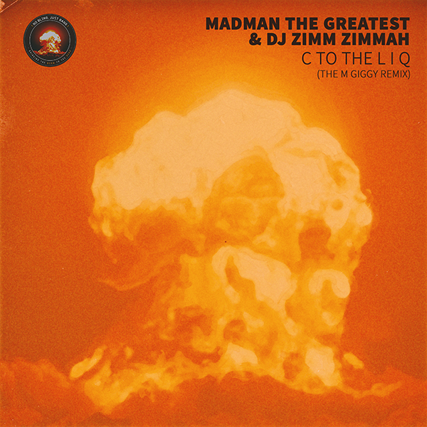 Madman the Greatest x DJ Zimm Zimmah – C to the L I Q (The M Giggy Remix)