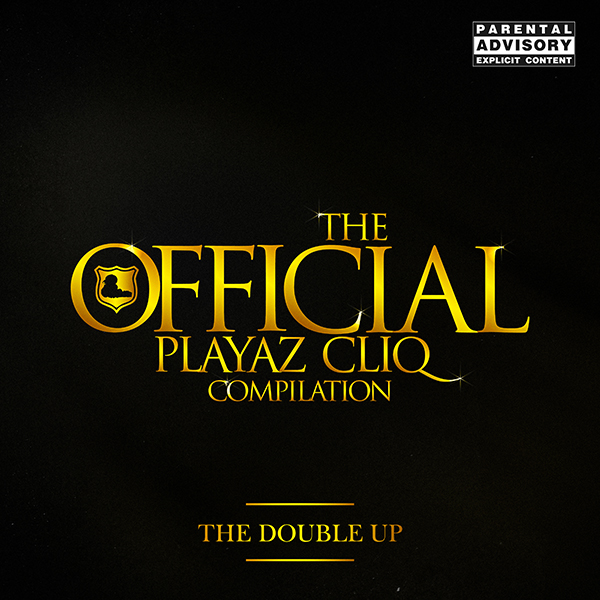 VA – The Official Playaz Cliq Compilation (The Double Up)